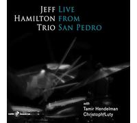 Jeff Hamilton Trio - Live From San Pedro