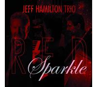 Jeff Hamilton Trio Red Sparkle (CD) Album (Importación USA)