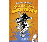 Jeff Kinney Rupert präsentiert: Ein echt wildes Abenteuer: Mit Ideen (Tapa dura)