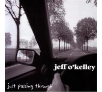 Jeff O'Kelley - Just Passing Through