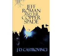 Jeff Roman and the Copper Spade