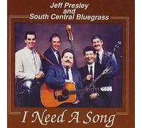 Jeff & South Central Bluegrass Presley - Jeff & South Central Bluegrass Presley - I Need A Song