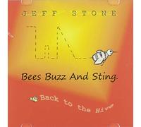 Jeff Stone - Bees Buzz And Sting (Back To The Hive)