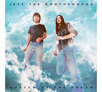 Jeff the Brotherhood - Wasted on the Dream [Vinilo]