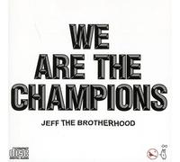 Jeff The Brotherhood - We Are the Champions