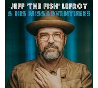 Jeff "the Fish" Lefroy & His Missadventures [Vinilo]