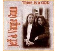 Jeff & Vangie Gunn - There Is a God (UK Import)