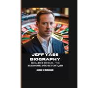 JEFF YASS BIOGRAPHY: From Dice to Data - The Billionaire Who Bet on Math