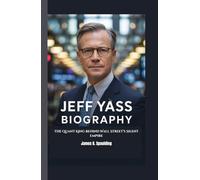 JEFF YASS BIOGRAPHY: The Quant King Behind Wall Street’s Silent Empire