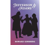 Jefferson & Adams: - a play