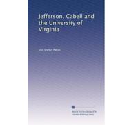 Jefferson, Cabell and the University of Virginia