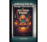 Jefferson City MO Pizza Escape Game Book: Play Escape Room Games Wrapped Around Jefferson City MO Pizza Places