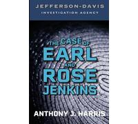 Jefferson-Davis Investigation Agency: The Case of Earl and Rose Jenkins