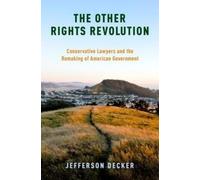 Jefferson Decker The Other Rights Revolution (Tapa blanda)