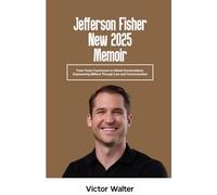 Jefferson Fisher New 2025 Memoir: From Texas Courtrooms to Global Conversations: Empowering Millions Through Law and Communication