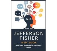Jefferson Fisher New Book 2025: Build Trust, Defuse Conflict, and Inspire Change