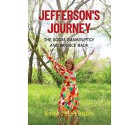 Jefferson's Journey "The Boom, Bankruptcy & Bounce Back"