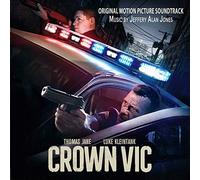 Jeffery Alan Jones - Crown Vic (Original Motion Picture Soundtrack)