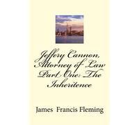 Jeffery Cannon, Attorney of Law Part One the Inheritence: Volume 9