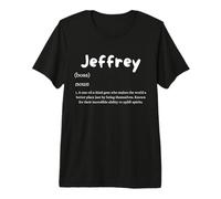 Jeffery First Name Definition Sarcastic Friends Named Jeff Camiseta Premium
