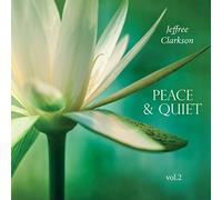 Jeffree Clarkson - Peace & Quiet CD: Volume 2