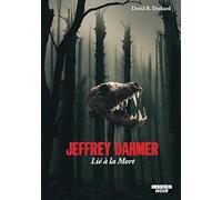 Jeffrey Dahmer: Lié à la mort