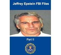 Jeffrey Epstein FBI Files: Part II