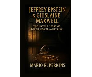Jeffrey Epstein & Ghislaine Maxwell: The Untold Story of Deceit, Power, and Betrayal