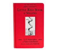 Jeffrey Gitomer's Little Red Book of Selling: 12.5 Principles of Sales Greatness, How to Make Sales FOREVER