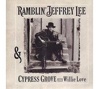 Jeffrey Lee Pierce - Ramblin' Jeffrey Lee & Cypress Grove with Willie Love [Vinyl LP] [Schallplatte]