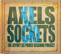 Jeffrey Lee Pierce Sessions Project, The - Axels & Sockets [Vinilo]