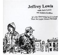 Jeffrey Lewis - It's the Ones Who've Cracked That the Light Shines