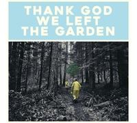 Jeffrey Martin THANK GOD WE LEFT THE GARDEN (Vinyl) (Importación USA)