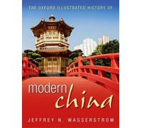 Jeffrey N. Wasserstro The Oxford Illustrated History of Modern Chin (Tapa dura)