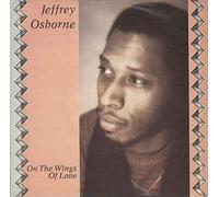 Jeffrey Osborne - On The Wings Of Love
