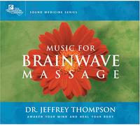 Jeffrey Thompson - Music for Brainwave Massage