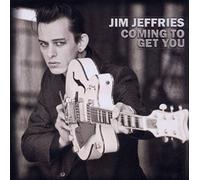 Jeffries, Jim - Coming to Get You