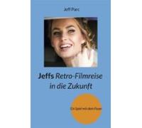 Jeffs Retro-filmreise In Die Zukunft (ebook)