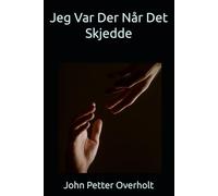 Jeg Var Der Når Det Skjedde