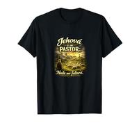 Jehová es mi Pastor; Nada me faltará. Camiseta