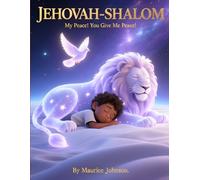 JEHOVAH-SHALOM: My Peace! You Give Me Peace! (The Names of God Series)