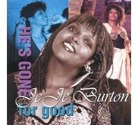 Jeje Burton - Hes Gone for Good