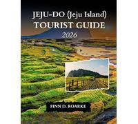 JEJU-DO (Jeju Island) TOURIST GUIDE 2026: Uncover the Top Attractions, Local Experiences, and Essential Travel Tips for Jeju Island in 2026