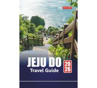 JEJU DO TRAVEL GUIDE 2026: Top Attractions, Local Cuisine, Hiking Trails, and Island Experiences