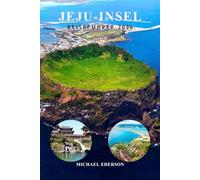 JEJU-INSEL REISEFÜHRER 2026: Tipps & Beste Attraktionen, Strände, Wasserfälle, Essen, Wanderwege und Reiserouten für Erstbesucher