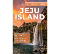 Jeju Island Travel Guide 2025-2026: Explore Natural Wonders, Local Culture and Stunning Beaches Of South Korea's Largest Island
