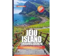 Jeju Island Travel Guide 2026: Discover Jeju Island: Hiking Trails, Scenic Beaches, Volcanic Landscapes & Local Cuisine