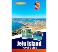 Jeju Island Travel Guide 2026: Explore South Korea’s Stunning Beaches, Volcanic Wonders, Local Cuisine, Cultural Landmarks, and Hidden Gems