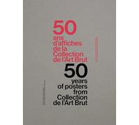 Jeker, Werner - 50 years of posters from collection de l'art brut 1976-2026. Ediz. inglese e francese: Werner Jeker's finest posters for the Collection de l'Art Brut, 1976-2026 (Art Brut, la collection)