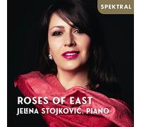 Jelena Stojkovic - Roses of East - Werke für Piano solo von Rachmaninoff, Tajcevic u.a.